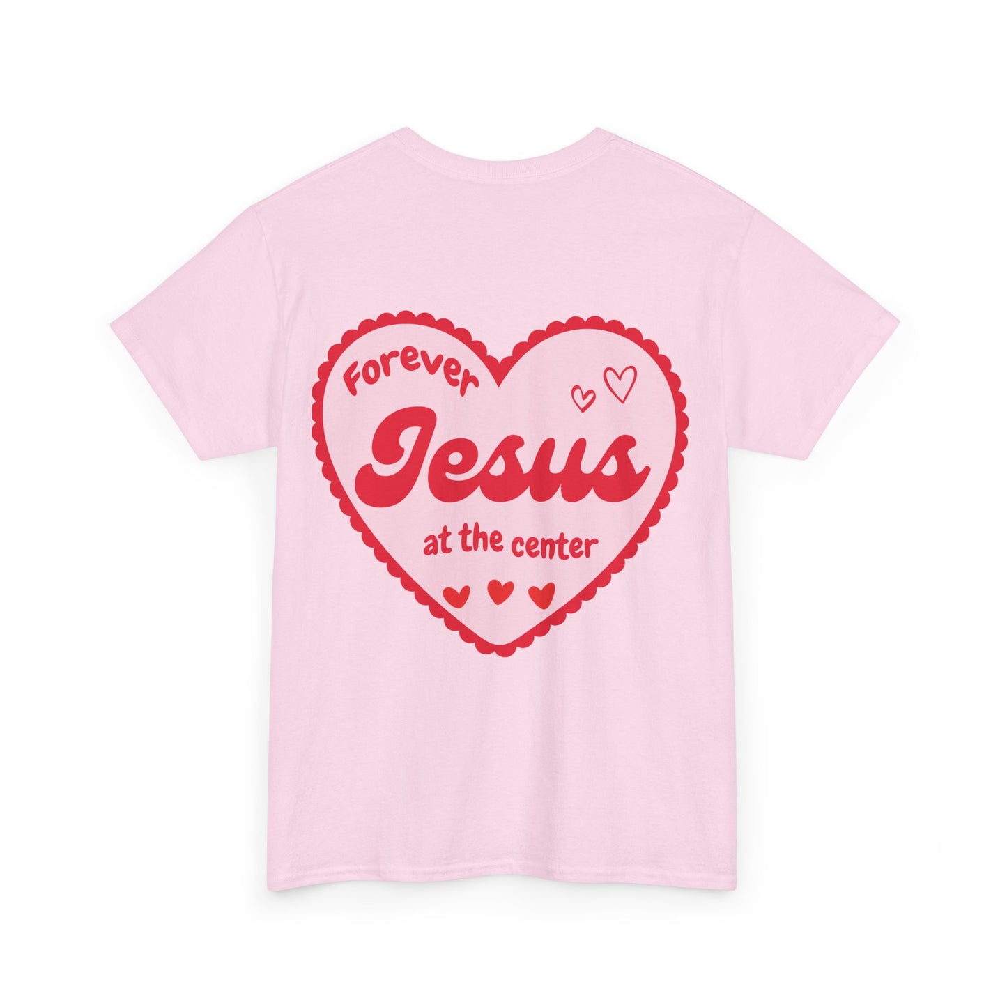 Forever Jesus at the Center Tee