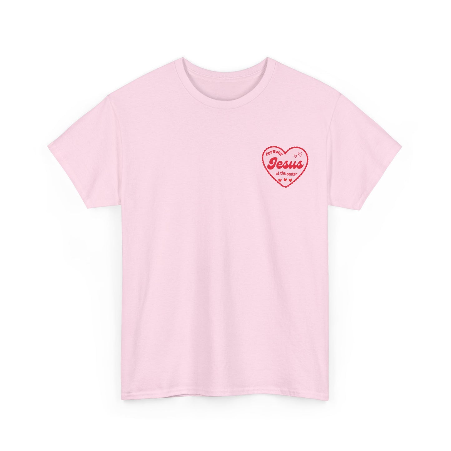 Forever Jesus at the Center Tee